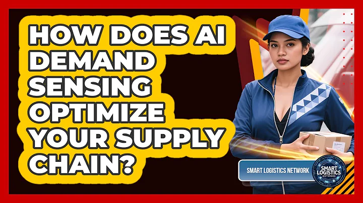 How Does AI Demand Sensing Optimize Your Supply Chain? - Smart Logistics Network