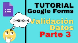 Formularios de Google - Validación de respuestas parte 3