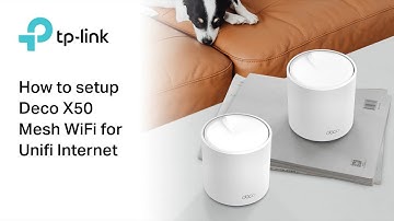 How to Setup Deco X50 for Unifi Internet