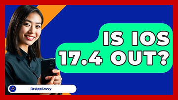 Is iOS 17.4 Out? - Be App Savvy