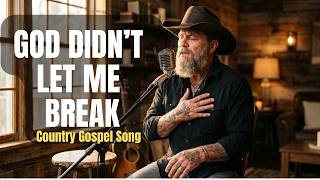 God Didn't Let Me Break | Powerfuln Christian Song | Old Rugged Worship
