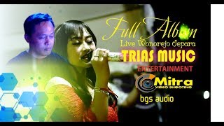 FULL ALBUM TERBARU 'TIKET SUWARGO'TRIAS MUSIC WONOREJO