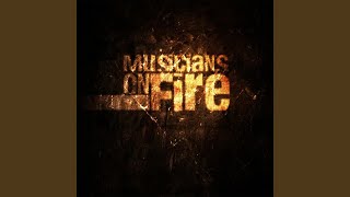 I'm On Fire - Musicians On Fire & EJ Cabigting