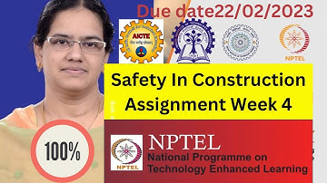 Safety In Construction Assignment Week 4|NPTEL Assignment 2023|NPTEL Answer |Last Date 22/02/2023