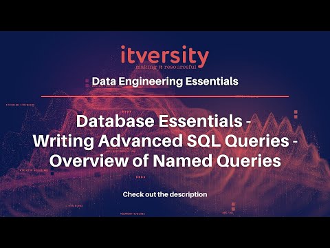 Database Essentials - Writing Advanced SQL Queries - Overview of Named Queries