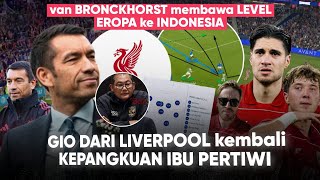 Download Lagu dari LIVERPOOL ke TIMNAS! “Giovanni van Bronckhorst Pelatih baru INDONESIA” timnas Kelas EROPA MP3
