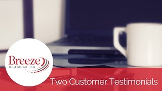 Customer Testimonials of their website design from Breeze Digital Media