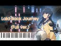 【ゆるキャン△ SEASON3OP】レイドバックジャーニー/キミのね (フル) ピアノアレンジ