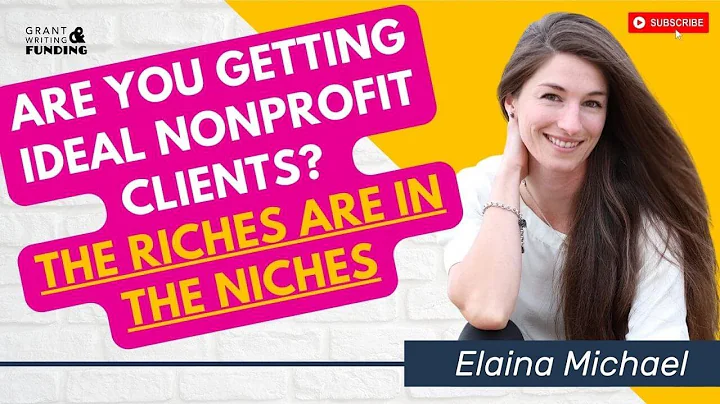 How to Fine-Tune Your Grant Writing Services to Get Ideal Nonprofit Clients