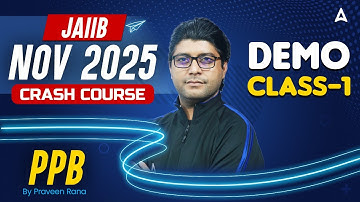 JAIIB NOV 2025 | Crash Course | PPB | Demo Class-1 | Praveen Rana
