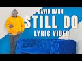 David mann  still do official lyric