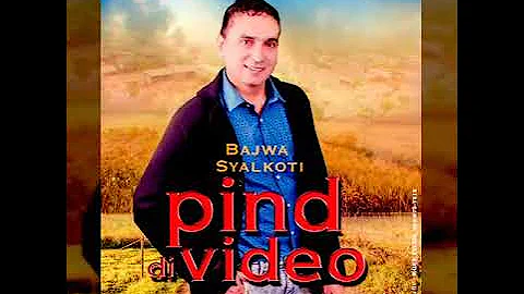 Pind di video by bajwa syalkoti latest top 10 punjabi songs