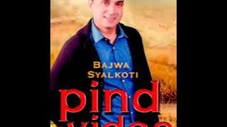 Pind di video by bajwa syalkoti latest top 10 punjabi songs