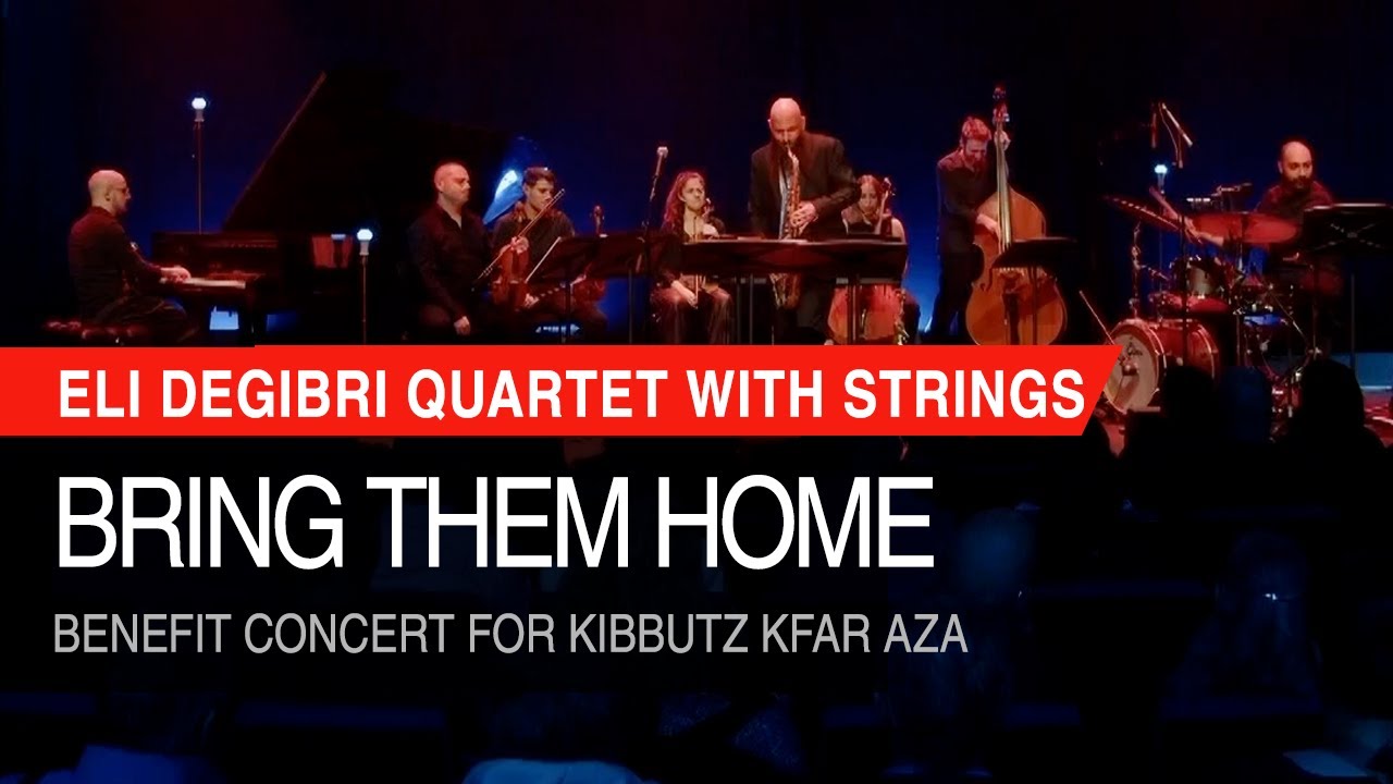 BRING THEM HOME, A benefit Concert for Kfar Aza