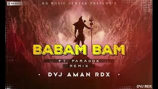 Babam Bam Bam || Bam Lehri || Paradox🔥 | Wild Remix || Dvj Aman(RDX) Bokaro_RXE:
