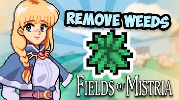 How To Remove Weeds -  Fields Of Mistria