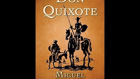Don Quixote Novel by Miguel de Cervantes Book Summary Part 2