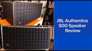JBL Authentics 500 High Fidelity Powered Speaker Review