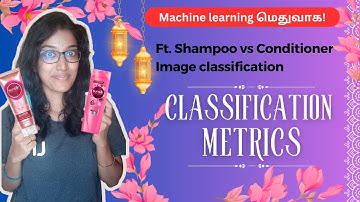 Classification Performance Metrics - Accuracy, Precision, Recall, F1- Score| Pros & Cons - Tamil