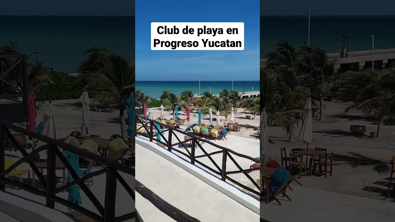 Conoce el nuevo club de playa en Puerto #Progreso #Yucatan . - YouTube