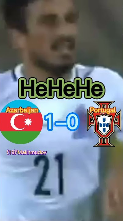 Azerbaijan Vs Portugal 8Th September 2021 World Cup Coualification