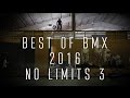 Best Of BMX - Summer 2016 - No Limits 3