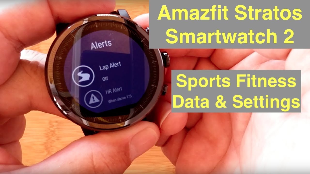 AMAZFIT STRATOS 5ATM Music GPS Smartwatch 2: Deep Dive into Sports Fitness Data and Settings - YouTube