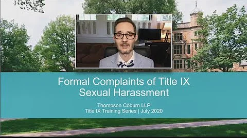 Module 2 – Formal Complaints of Title IX Sexual Harassment