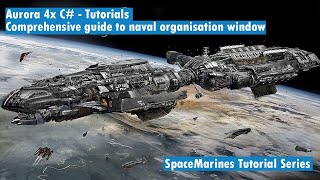 Aurora 4x C#  - Tutorial -  Comprehensive guide to the naval organisation window screenshot 3