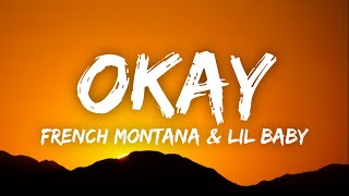 French Montana & Lil Baby - Okay (Lyrics)
