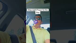 STOP LIGHT PRAYERS. #morning #daily #prayer #routine #stop