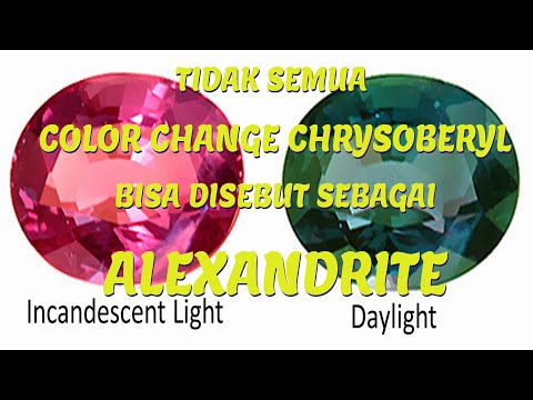 Tidak Semua Color Change Chrysoberyl bisa disebut sebagai Alexandrite. 