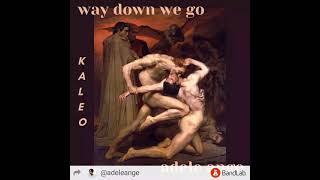 Way down we go - Kaleo (audio cover)