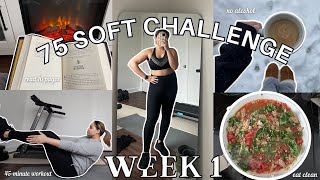 75 SOFT CHALLENGE *WEEK 1* // Starting the challenge, everything I ate this week + feeling motivated