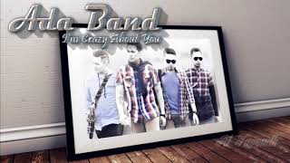 Ada Band   I'm Crazy About You