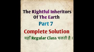 The Rightful inheritors of the earth lesson 11 mp board questions and answers by gp dixit