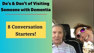 Visiting with Dementia Patients: 8 Conversation Starters.