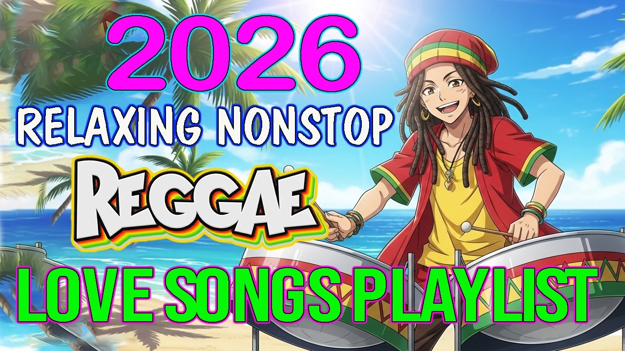 Best English Reggae Love Songs 2026 🌴 Chill & Relaxing Reggae Mix 💚💖💛 Most Beautiful Melodies 2026