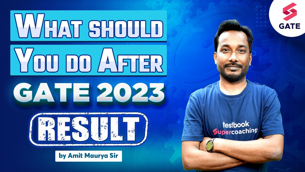 what-should-you-do-after-gate-2023-result-don-t-panic-post-gate