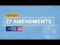 27 amendments walkthrough  constitution 101