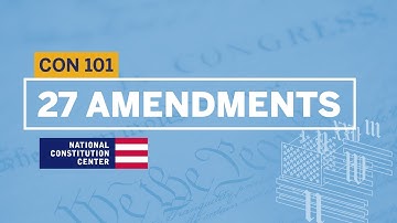 27 Amendments Walkthrough | Constitution 101