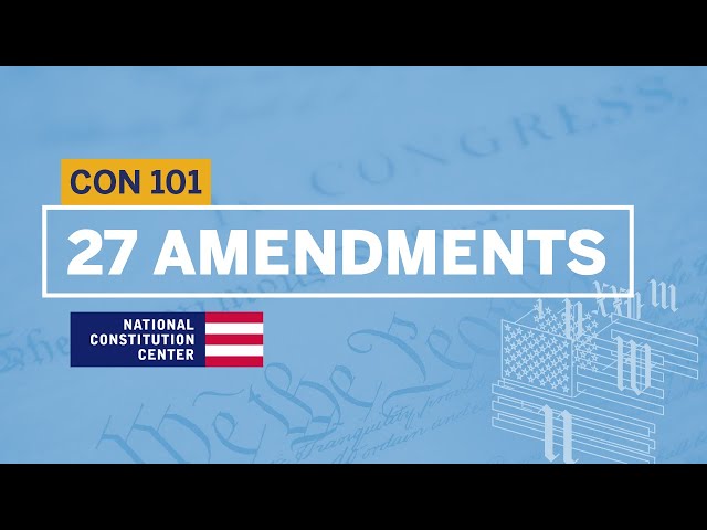 27 Amendments Walkthrough | Constitution 101 class=