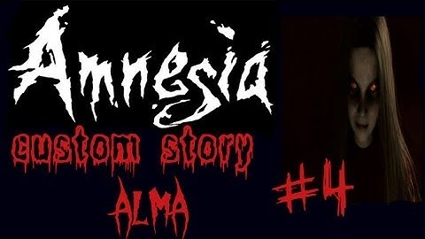 Dave Plays: Amnesia Custom Story: Alma part 4- The final stuff