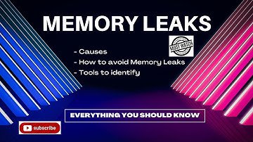 Memory Leaks || Causes || How To Avoid Memory Leaks || Tools To Detect || Must Watch