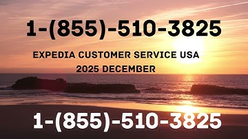 Expedia® Official Customer Service | Complete Guide to Live Chat, Email & Calls Support