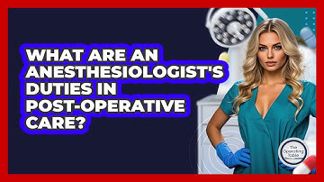What Are An Anesthesiologist