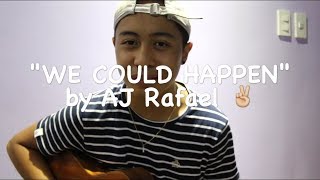 We Could Happen - By Aj Rafael (Cover by Justin Vasquez)