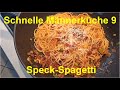 Schnelle Männerküche 9 Speck Spagetti  (Reupload)