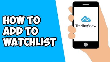 How To Add To Watchlist On TradingView Mobile App (2022)
