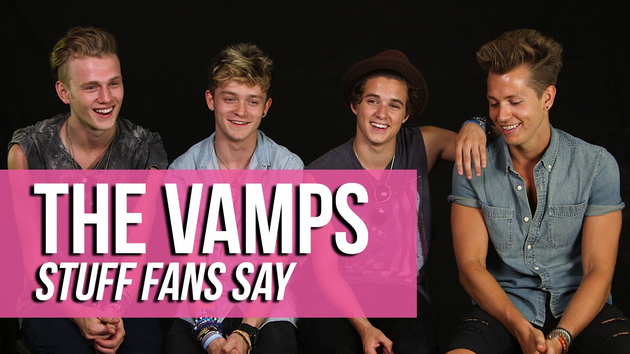 Fan say. The Vamps участники 2022. The Vamps would you.